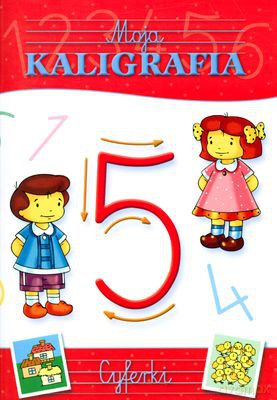 Moja kaligrafia - Cyferki [KSIĄŻKA]