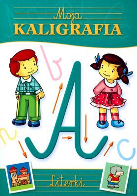 Moja kaligrafia - Literki [KSIĄŻKA]