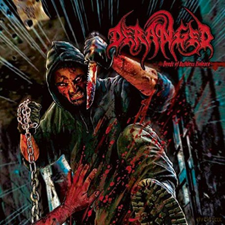 Deranged: Deeds Of Ruthless Violence [CD]