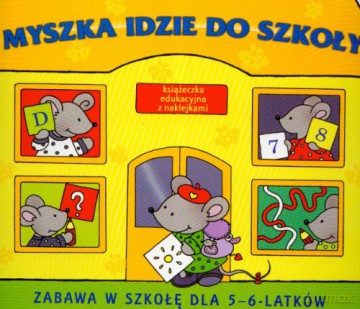 Myszka idzie do szkoły [KSIĄŻKA]