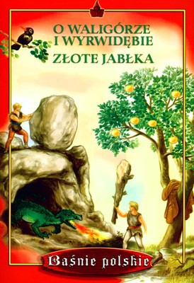 O waligórze i wyrwidębie [KSIĄŻKA]