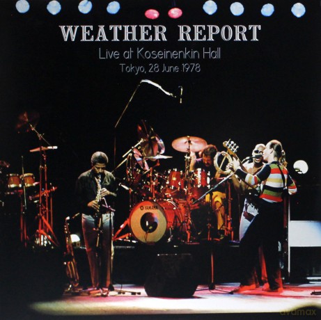 Weather Report: Live At Shinjuku Koseinenkin Hall. Tokyo. Japan. June 28. 1978 [2xWinyl]