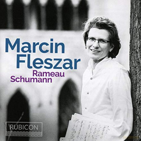 Marcin Fleszar: Marcin Fleszar: Rameau. Schumann [CD]