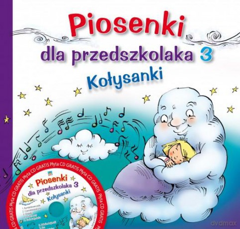 Piosenki dla przedszkolaka 3: Kołysanki - Ewa Stadtmüller / Danuta Zawadzka / Adriana Miś [KSIĄŻKA]