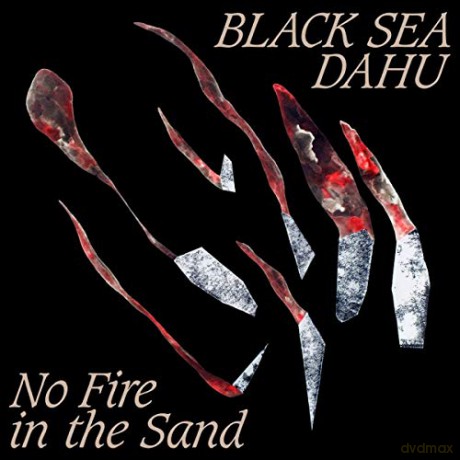 Black Sea Dahu: No Fire In The Sand [Winyl]