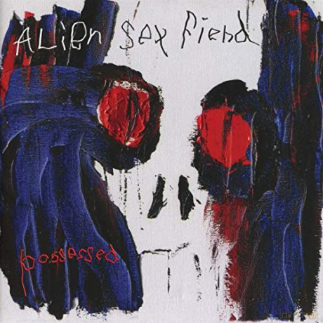 Alien Sex Fiend: Possessed [CD]