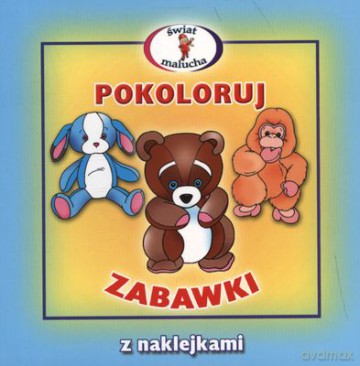 Pokoloruj - Zabawki [KSIĄŻKA]