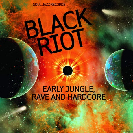 Soul Jazz Records Presents: Soul Jazz Records Presents Black Riot: Early Jungle. Rave And Hardcore [CD]