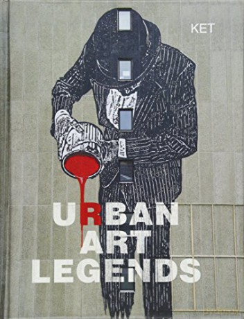 Alan Ket: Urban Art Legends [KSIĄŻKA]