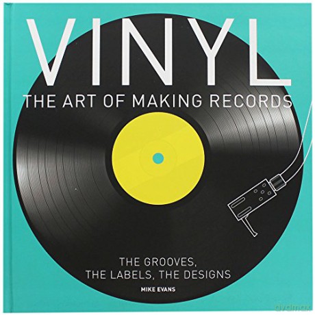 Vinyl The Art Of Making Records [KSIĄŻKA]