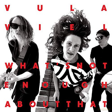 Vula Viel: Whats Not Enough About That [CD]