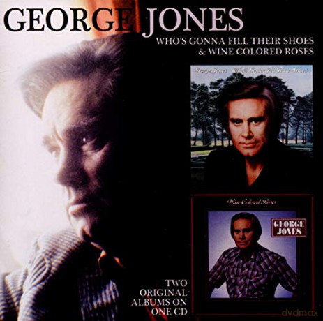 George Jones: Who's Gonna Fill Their Shoes/Wine Colo [CD]