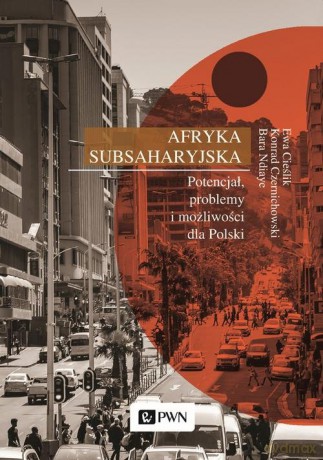 Afryka Subsaharyjska - Ewa Cieślik, Konrad Czernichowski [KSIĄŻKA]