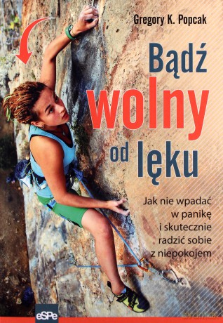 Bądź wolny od lęku - Gregory K. Popcak [KSIĄŻKA]