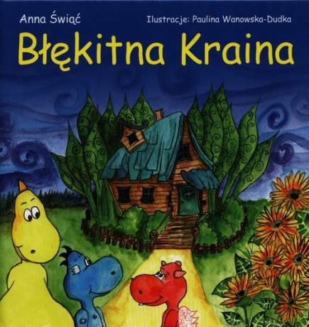 Błękitna Kraina - Anna Świąć [KSIĄŻKA]