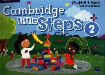 Cambridge Little Steps Level 2 Student's Book - Gabriela Zapiain [KSIĄŻKA]