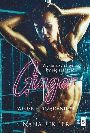 Ginger Włoskie pożądanie #1 - Bekher Nana [KSIĄŻKA]