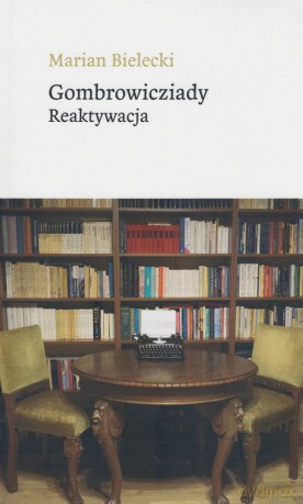Gombrowicziady - Marian Bielecki [KSIĄŻKA]