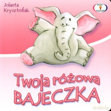Twoja różowa bajeczka [KSIĄŻKA]