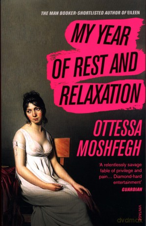 My Year of Rest and Relaxation - Ottessa Moshfegh [KSIĄŻKA]