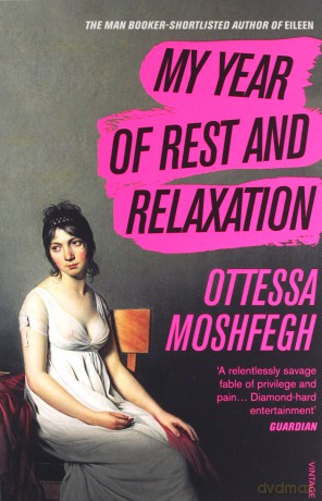 My Year of Rest and Relaxation - Ottessa Moshfegh [KSIĄŻKA]