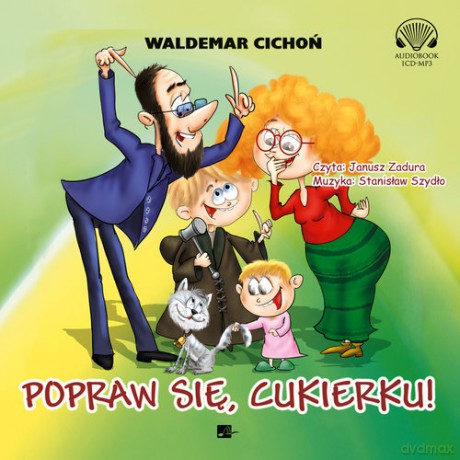 Popraw się Cukierku - Waldemar Cichoń [AUDIOBOOK]