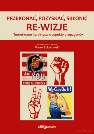 Przekonać, pozyskać, skłonić. Re-wizje [KSIĄŻKA]