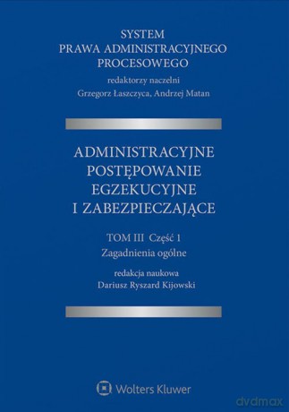 System Prawa Administracyjnego Procesowego (Tom 3) [KSIĄŻKA]