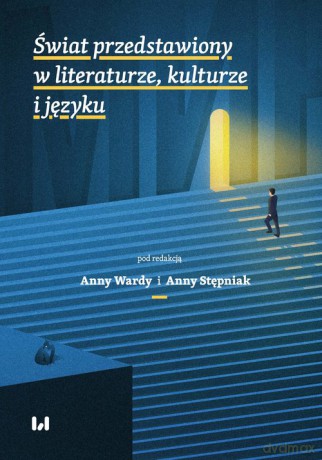 Świat przedstawiony w literaturze, kulturze i języku [KSIĄŻKA]