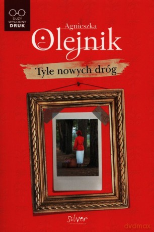 Tyle nowych dróg - Agnieszka Olejnik [KSIĄŻKA]