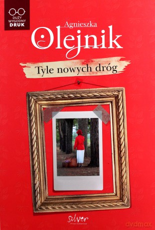 Tyle nowych dróg - Agnieszka Olejnik [KSIĄŻKA]