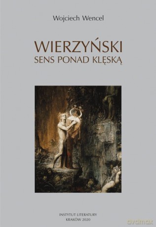 Wierzyński Sens ponad klęską - Wojciech Wencel [KSIĄŻKA]