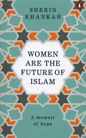 Women are the future of Islam - Sherin Khankan [KSIĄŻKA]