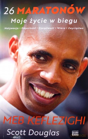 26 maratonów. Moje życie w biegu - Meb Keflezighi, Scott Douglas [KSIĄŻKA]
