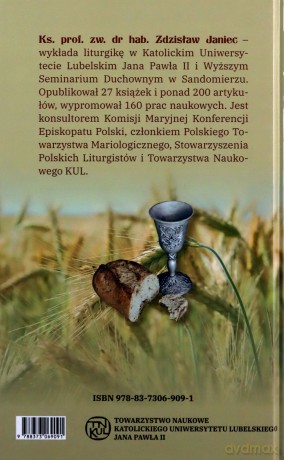Jak godnie celebrować Mszę świętą. Zasady i nieprawidłowości - Zdzisław Janiec [KSIĄŻKA]
