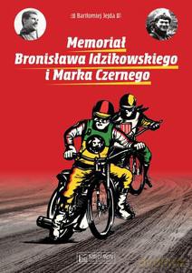 Memoriał Bronisława Idzikowskiego i Marka Czernego - Bartłomiej Jejda [KSIĄŻKA]