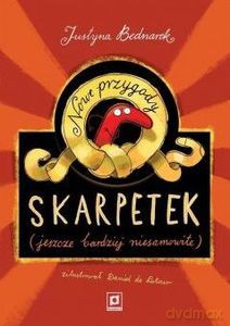 Nowe przygody skarpetek (jeszcze bardziej niesamowite) - Justyna Bednarek [KSIĄŻKA]