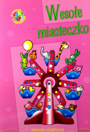W świecie malowanek - wesołe miasteczko [KSIĄŻKA]