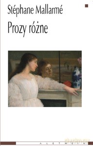 Prozy różne - Stéphane Mallarmé [KSIĄŻKA]