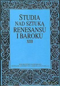 Studia nad sztuką renesansu i baroku XIII. Drogi i bezdroża sztuki nowożytnej. - Irena Rolska [KSIĄŻKA]