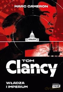 Władza i imperium - Tom Clancy, Marc Cameron [KSIĄŻKA]