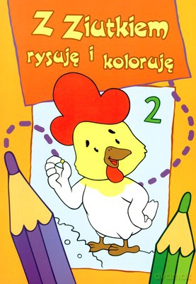 Z Ziutkiem rysuję i koloruję cz.2 [KSIĄŻKA]