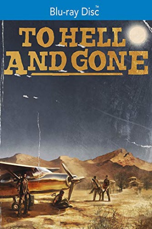 To Hell and Gone [Blu-Ray]