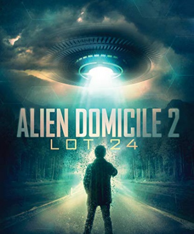 Alien Domicile 2: Lot 24 [Blu-Ray]