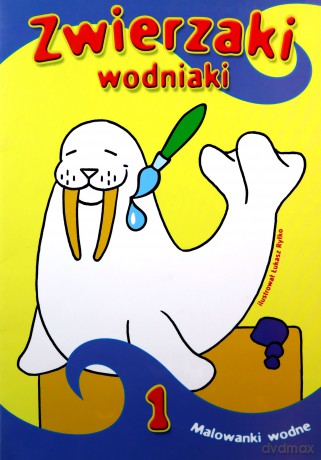 Zwierzaki wodniaki 1- mal.wodne [KSIĄŻKA]