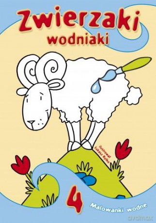 Zwierzaki wodniaki 4- mal.wodne [KSIĄŻKA]