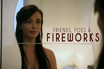 Friends, Foes & Fireworks [Blu-Ray]