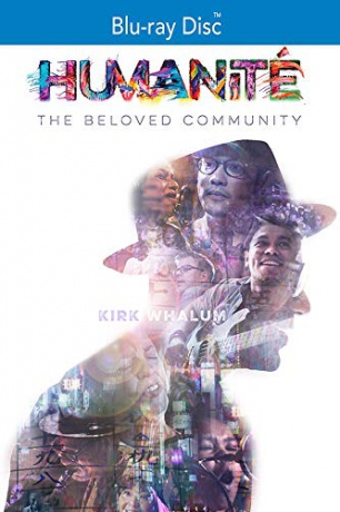 Humanité: The Beloved Community [Blu-Ray]