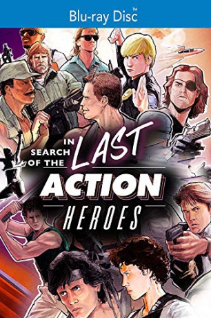 In Search of the Last Action Heroes [Blu-Ray]