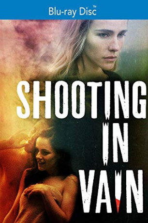 Shooting in Vain [Blu-Ray]